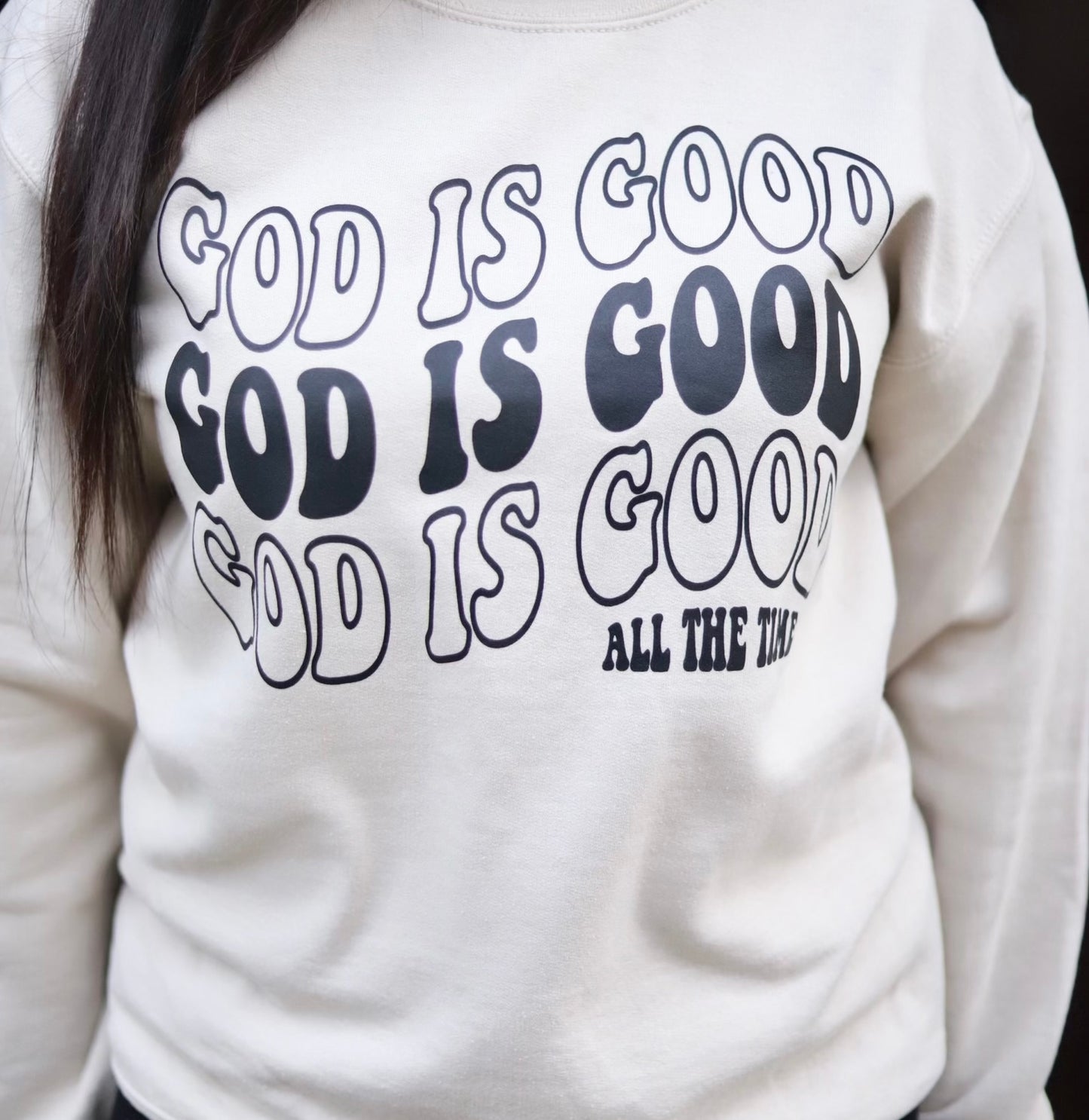 God Is Good Sweatshirt